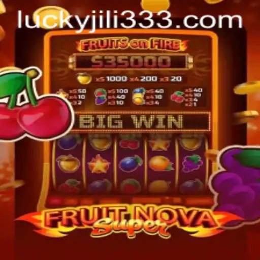 FruitNovaSuper: Revolutionizing Gaming with JiLi333