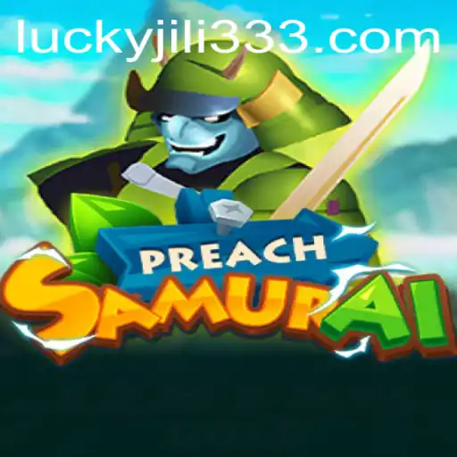 Unveiling PreachSamurai: A Journey into Feudal Japan with JiLi333